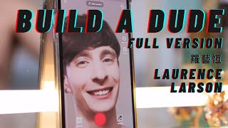 Build a Dude Full Version - Laurence - the original Resimi