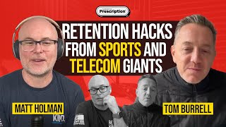 Retention Secrets from Sports & Telecom: Insights with Tom Burrell