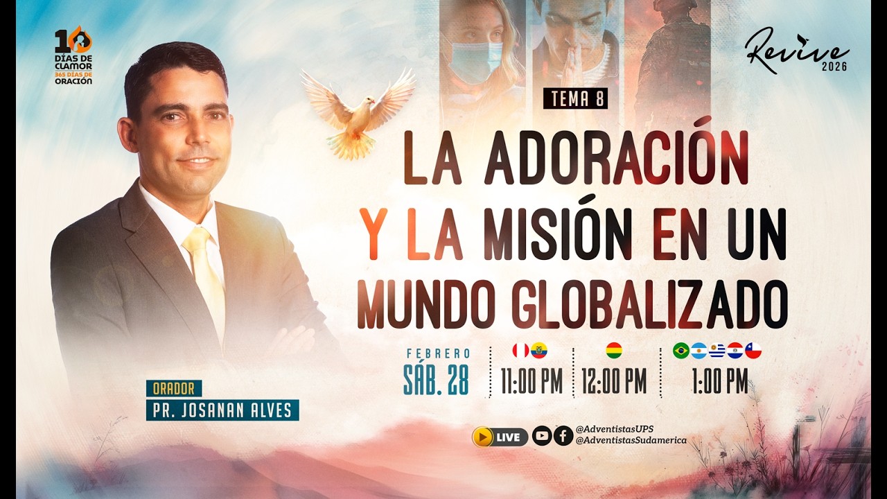 La adoración y la misión en un mundo globalizado | 10 días de Clamor 365 días de Oración 28/FEB