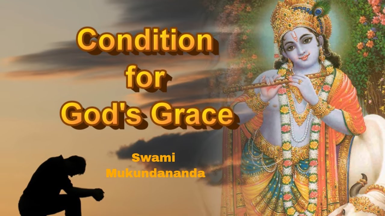 How to Get God's Grace | Condition for God's Grace | Swami Mukundananda