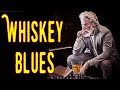 Whiskey Blues | Best of Slow Blues/ Blues Rock - Modern electric blues