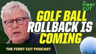 Here's Why Golf Ball Rollback is a Bad Idea | The First Cut Podcast