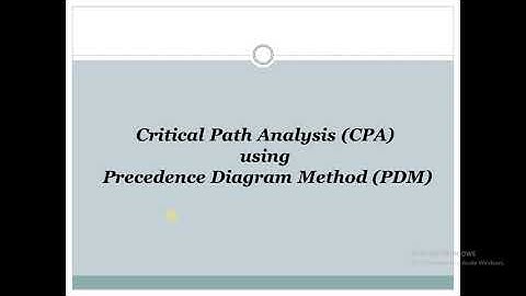 Critical Path Analysis (CPA) using the Precedence Diagram Method (PDM) | EST, EFT, LST, LFT, TF, FF