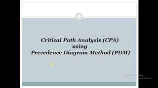 Critical Path Analysis (CPA) using the Precedence Diagram Method (PDM) | EST, EFT, LST, LFT, TF, FF