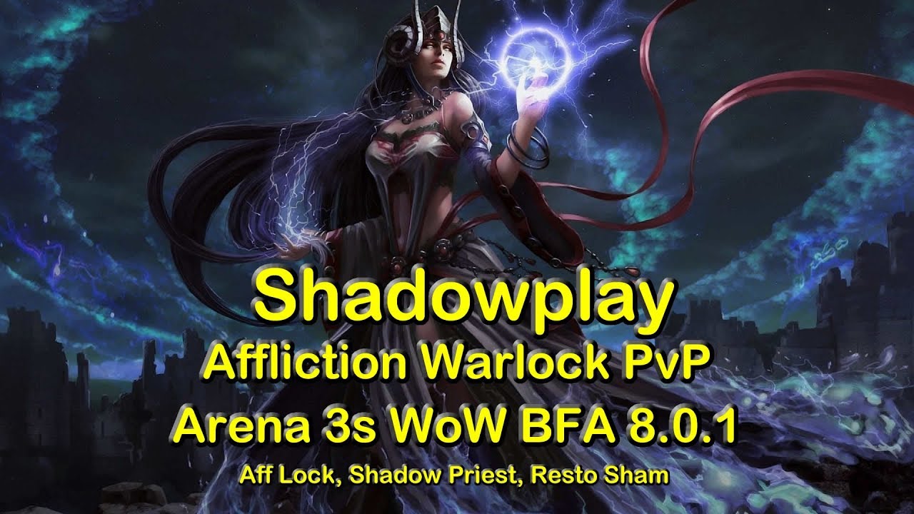 Shadowplay SLS Arena 3s 3 Affliction Warlock PvP World Of Warcraft shadowplay-sls-arena-3s-3-affliction-warlock-pvp-world-of-warcraft