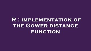 R : implementation of the Gower distance function