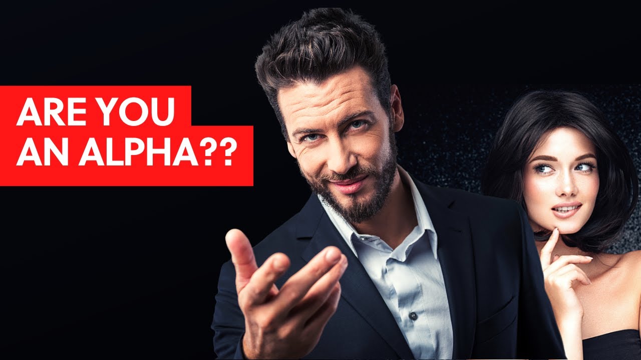 10 Absolute Signs Of An Alpha Man!