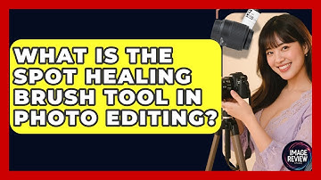 What Is The Spot Healing Brush Tool In Photo Editing? - Image Review Studio