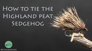 Fly tying with Andrew Herkes - How to tie the Highland Peat Sedgehog