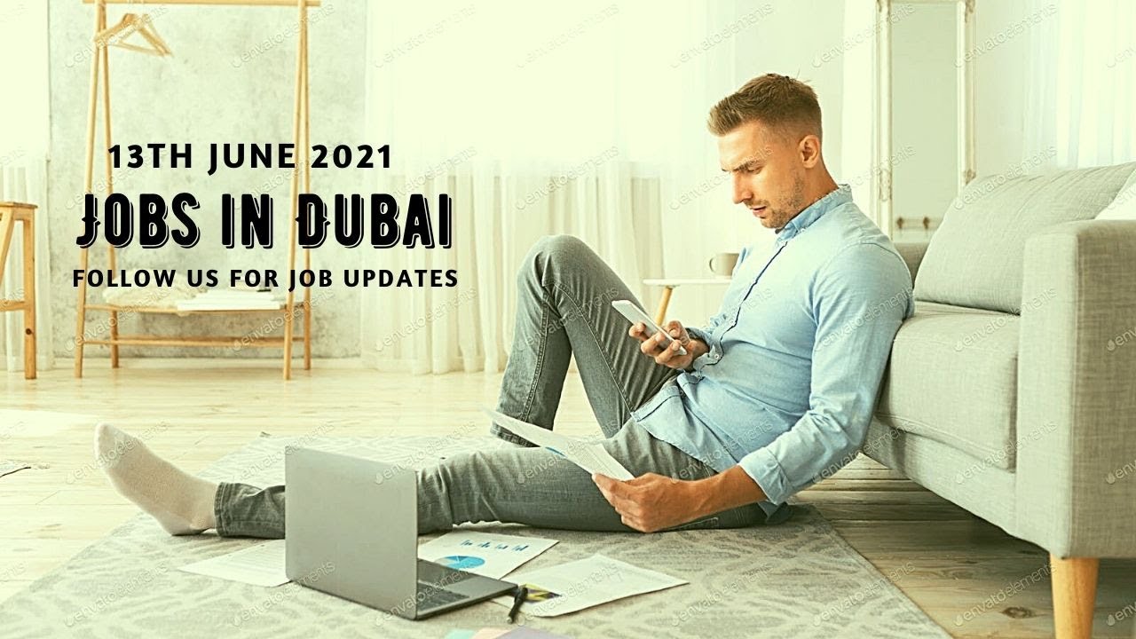 Latest Jobs in Dubai 13th June 2021 - General Accountant, Senior Accountant, Income Auditor,