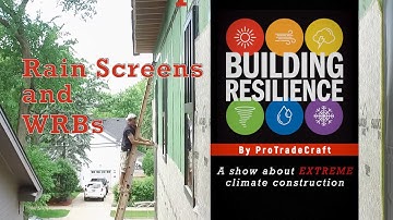 Building Resilience (9): Water Management With WRBs and Rainscreens