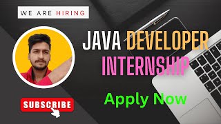 Java Developer Internship Go and Apply Now Fast