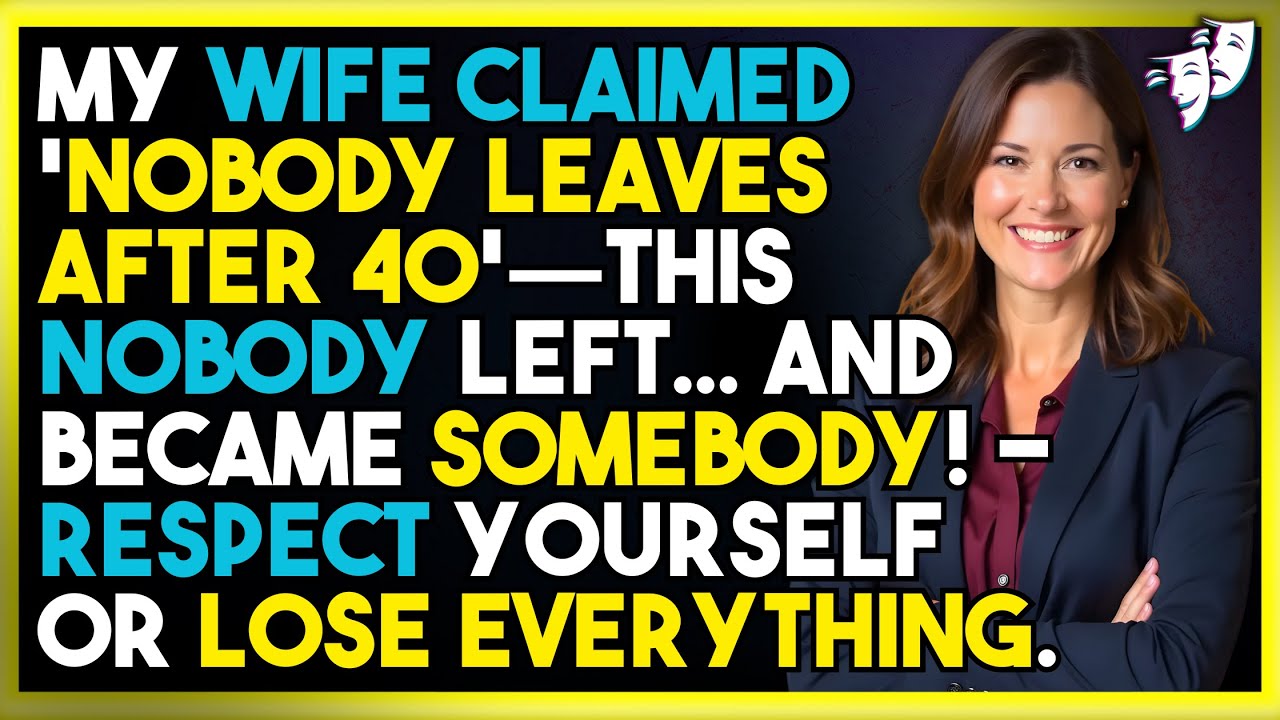 My Wife Claimed 'Nobody Leaves After 40'—This Nobody Left... And Became Somebody!
