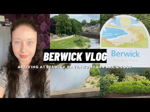 BERWICK VLOG - Arriving at Berwick Haven Holiday Park + Caravan Tour | Day 1