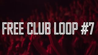 FREE CLUB - ELECTRONIC LOOP 140 Bpm #7 [10 MINUTES]