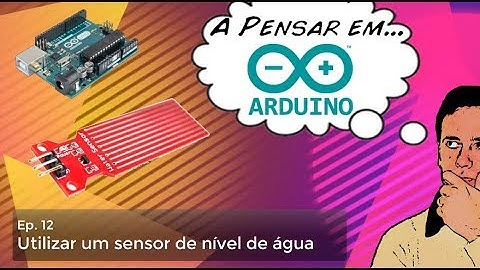 Tutorial componentes Arduino (Ep 12 - Sensor de nível de água)