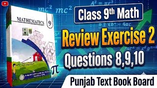 Class 9th Math Review Exercise: 2,' Q:No. 8,9,10