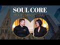Soul Core: Body, Mind &amp; Soul | St. Patrick's Cathedral Interview
