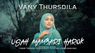 Vany Thursdila - Usah Mambari Harok