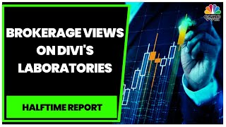 Morgan Stanley Turns 'Underweight' On Divi's Laboratories | Halftime Report | CNBC-TV18