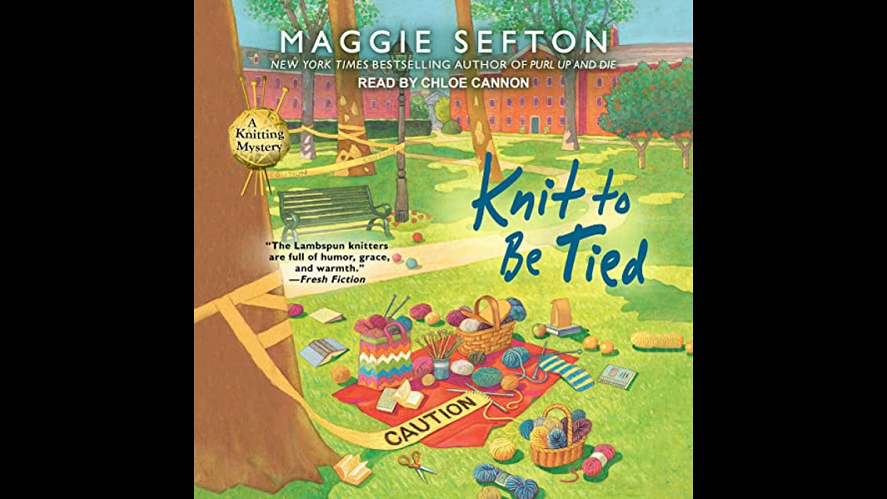 Knit to Be Tied by Maggie Sefton | Full Audiobook