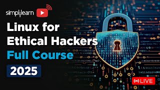 Ethical Hacking Full Course 2025 | Ethical Hacking Course for Beginners | Simplilearn