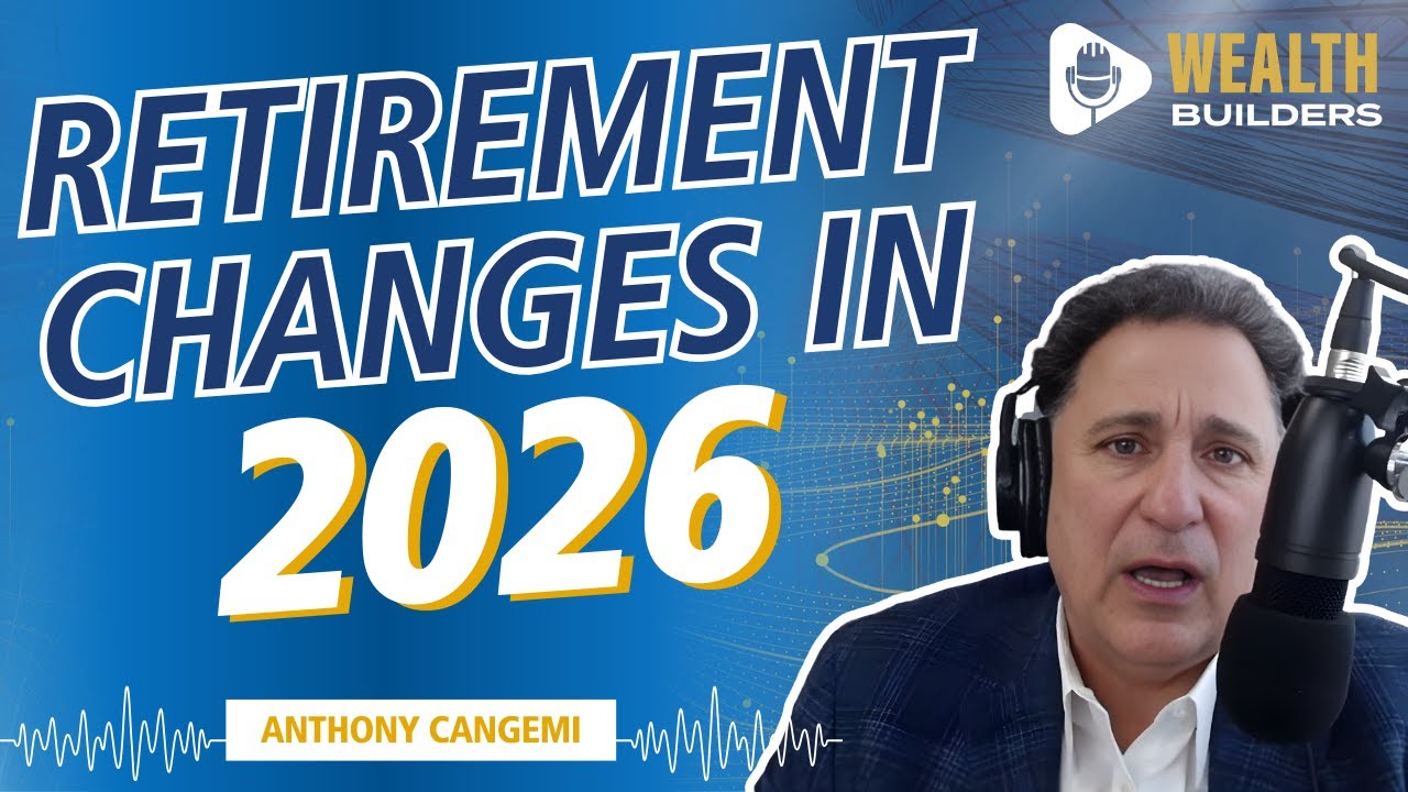 Top Financial Changes for Pre-Retirees and Retirees in 2026 | Wealth Builders | Ep. 15