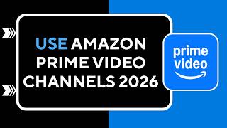 How to Use Amazon Prime Video Channels 2026 screenshot 3