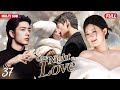 One Night For Love💋EP37 | #zhaolusi caught #yangyang cheated, she ran away but bumped into #xiaozhan