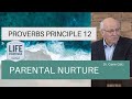 Proverbs Principle 12: Parental Nurture