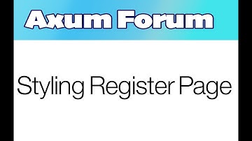 Rust Axum Forum - Styling Register Page - part 14