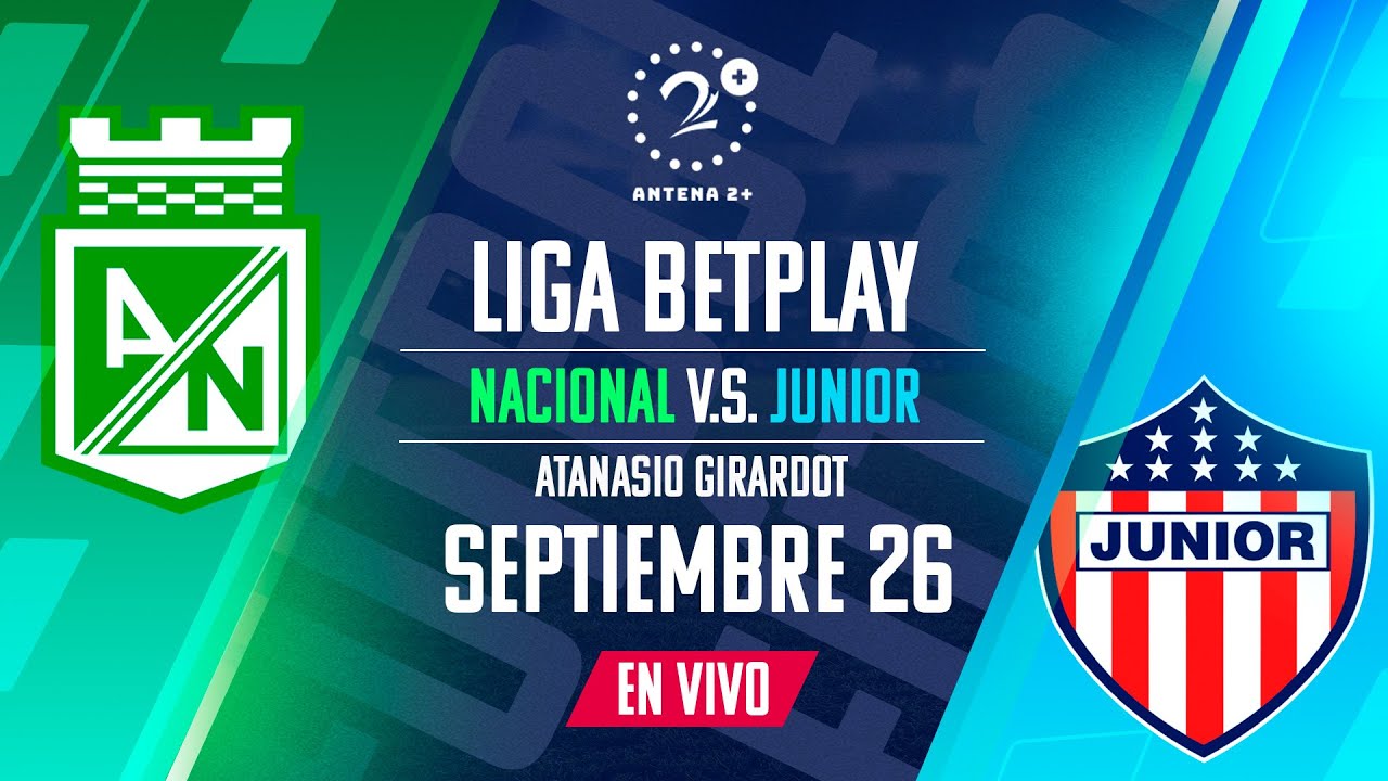 NACIONAL VS JUNIOR - EN VIVO - LIGA BETPLAY - YouTube
