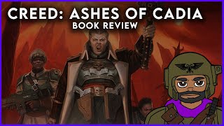 CADIA STANDS!...Kinda | Creed: Ashes of Cadia Book Review