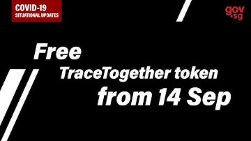 Free TraceTogether token from 14 Sep