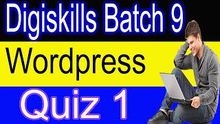Digiskills Wordpress Quiz 1 Batch 9 Solution 2021