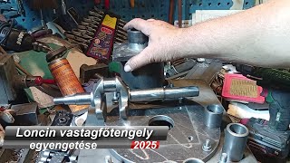 Loncin vastagfőtengely egyengetése