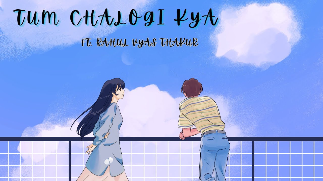 Rahul Vyas thakur - Tum Chalogi kya ( Official Lyric Video )