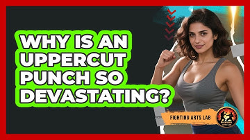 Why Is An Uppercut Punch So Devastating? - Fighting Arts Lab