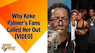 Why Keke Palmers Fans Called Her Out