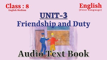 Class-8 (E.M.) || English || UNIT-03 - Friendship  and duty  || AudioTextBook