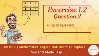 Mathematical Logic Class 12 | Excercise 1.2 | Q.2 | Logical Equivalence | Truth Table