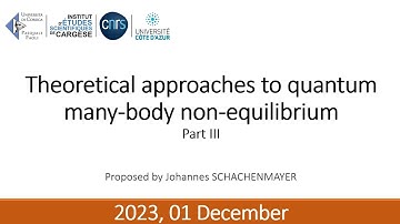 Numerical approaches to quantum many-body non-equilibrium – Part 3 – Johannes Schachenmayer