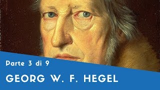 Georg W. F. Hegel - Parte III (La fenomenologia dello Spirito - Coscienza, Autocoscienza)