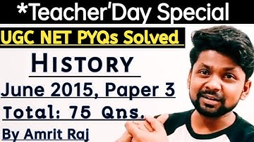 PYQs OF UGC NTA NET  HISTORY, JUNE 2015, PAPER 3, 75 Qns A Complete Discussion by Guru Amrit Raj