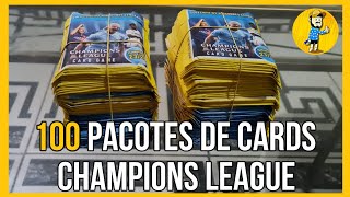 ABRINDO 100 PACOTINHOS DOS NOVOS CARDS DE CHAMPIONS LEAGUE