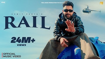 Sumit Parta - Rail (Official Music Video) | Haryanvi Hip Hop 2025 | Real Music