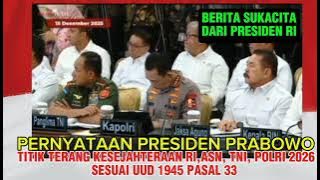 PERNYATAAN PRESIDEN PRABOWO TITIK TERANG KESEJAHTERAAN RI, ASN, TNI, POLRI SESUAI UUD 1945 PASAL 33 