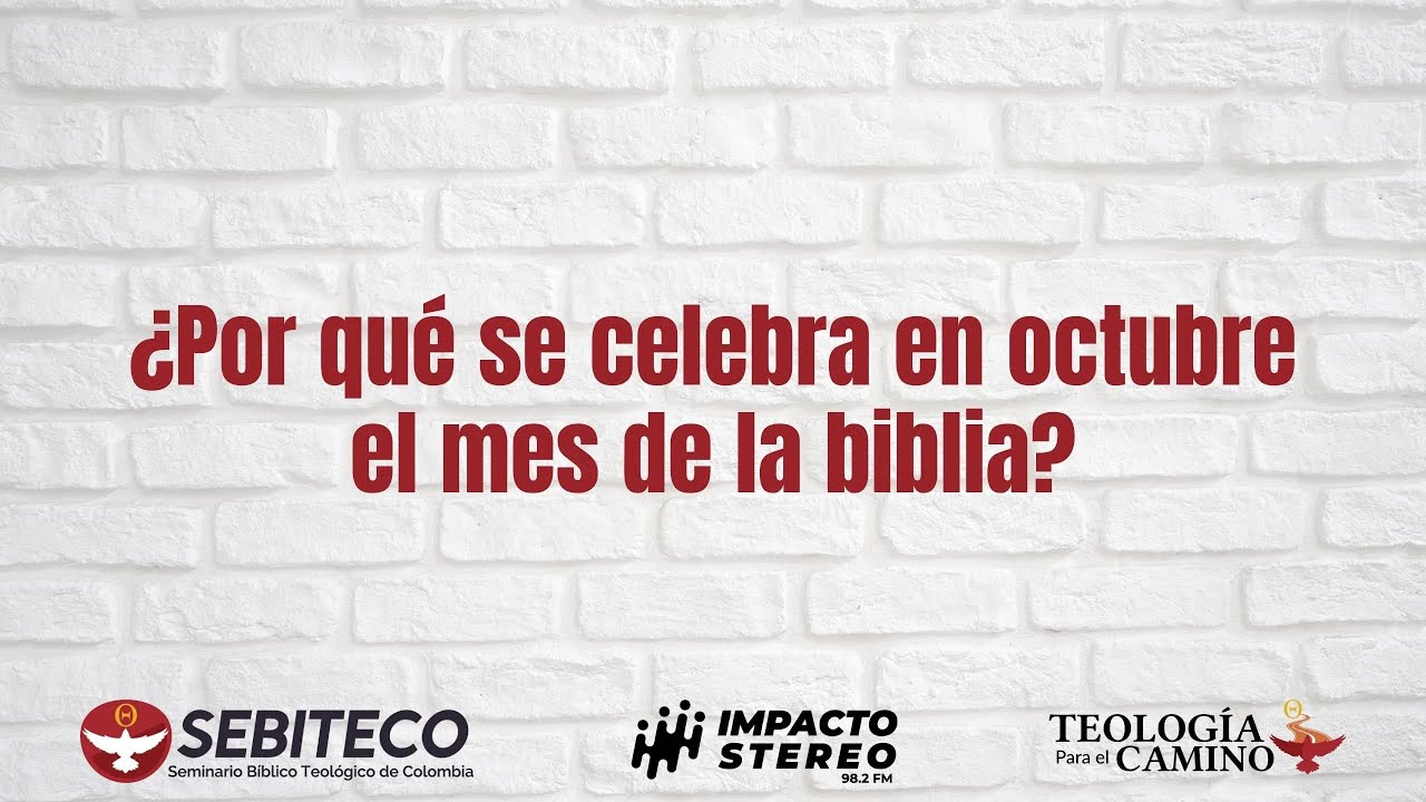¿Por qué celebramos en octubre el mes de la biblia? - YouTube
