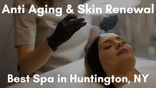 The Best Spa In Huntington NY — Where Wellness & Beauty Seamlessly Combine