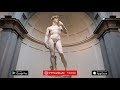 Академия – Давид – Часть Вторая – Флоренция – Аудиогид – MyWoWo Travel App